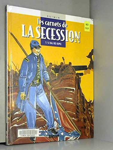 Les Carnets de la Sécession, tome 1 : Le bal des dupes book