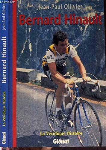 La véridique histoire de Beranrd Hinault book