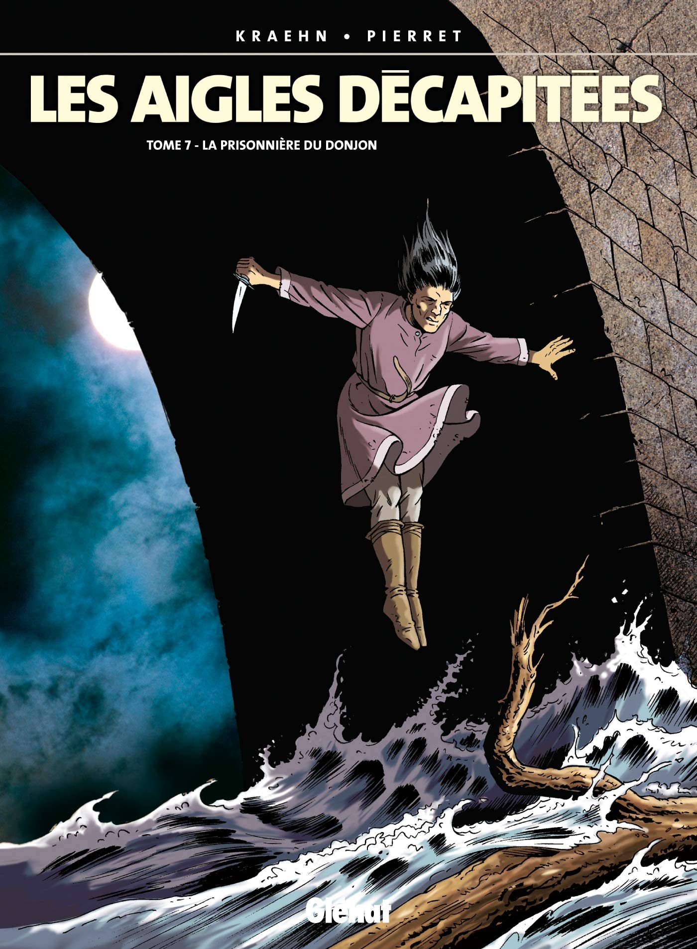 Les Aigles décapitées, tome 7 : La Prisonnière du donjon book
