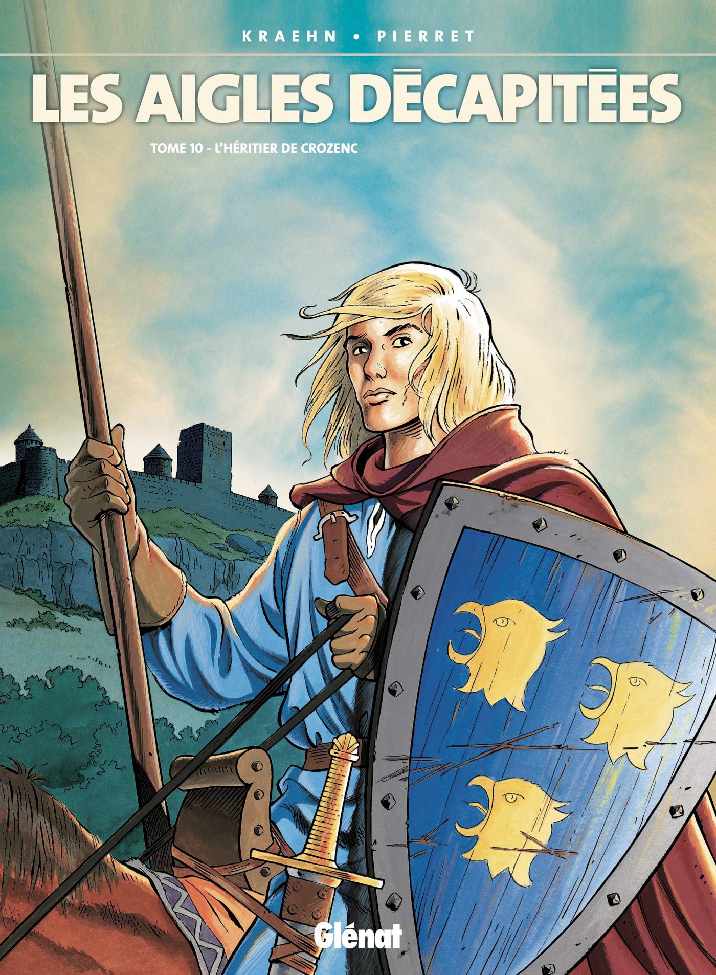 Les Aigles décapitées, tome 10 : L'Héritier de Crozenc book