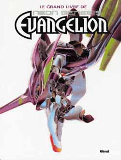 Le grand livre de Neon-Genesis Evangelion. Vol. 1 Manga