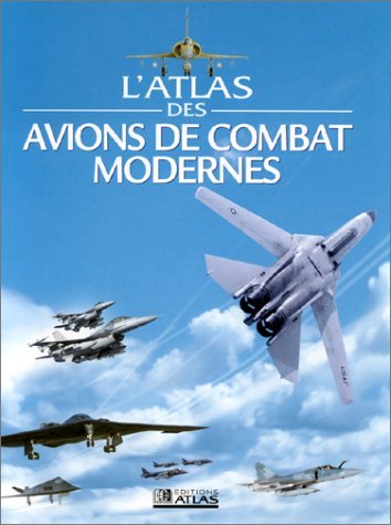 L'Atlas des avions de combat modernes Leisure & Fun