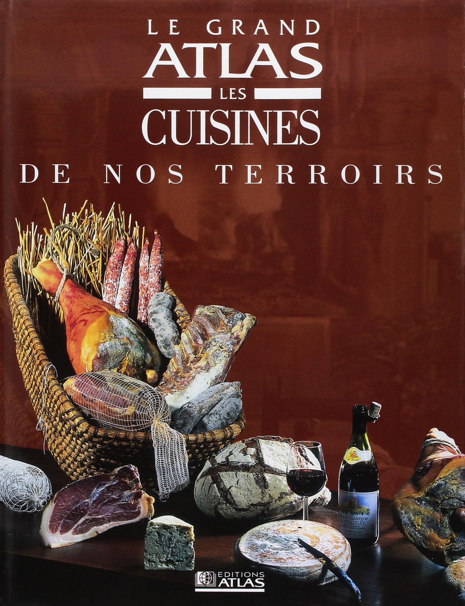 Le grand atlas des cuisines de nos terroirs book