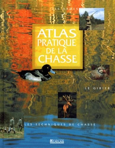 Atlas pratique de la chasse book