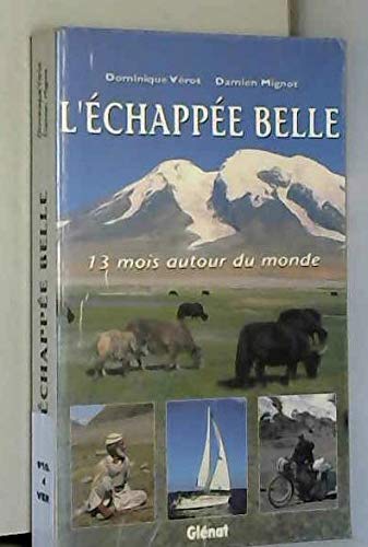 L'Echappee Belle. 13 Mois Autour Du Monde Books