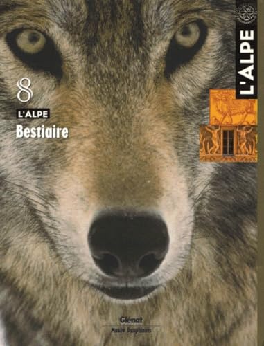 Le bestiaire alpin. L'Alpe, tome 8 book