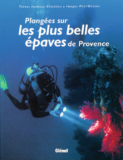 Plongées sur les plus belles épaves de Provence Books