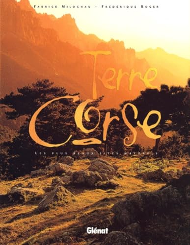 Terre Corse. Les Plus Beaux Sites Naturels Books
