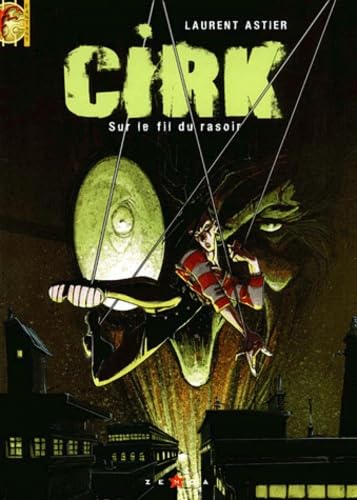 Cirk Tome 1 : Sur le fil du rasoir Books