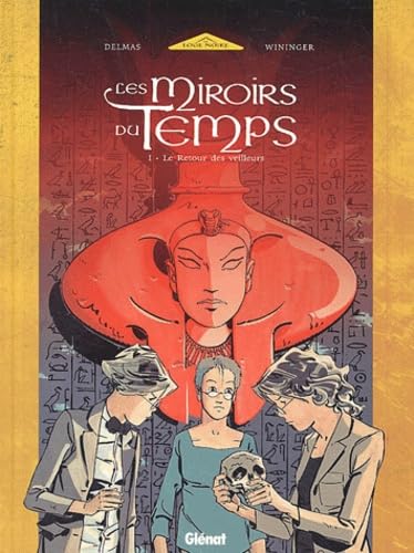 Les Miroirs du temps, tome 1 : Le Retour des veilleurs book
