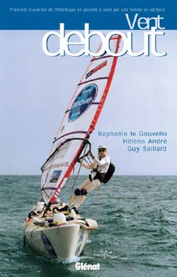 Vent debout : première traversée de l'Atlantique en planche à voile par une femme en solitaire Leisure, Home & Garden