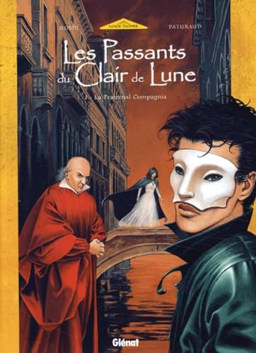 La fraternal compagnia, tome 1 : Les Passants du clair de lune book