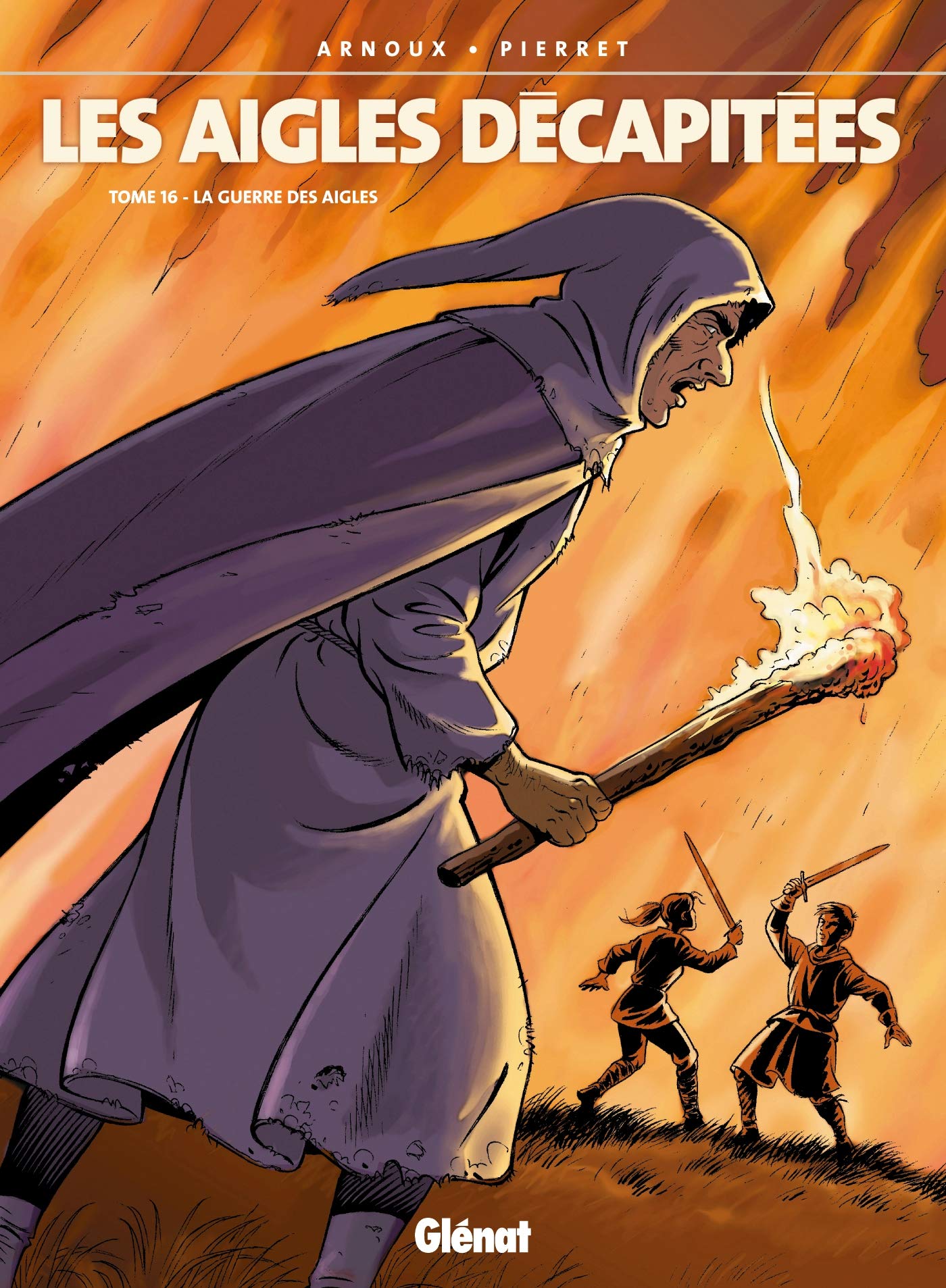 Les Aigles décapitées - Tome 16: La Guerre des Aigles book