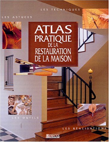 Atlas Pratique de la restauration de la maison book