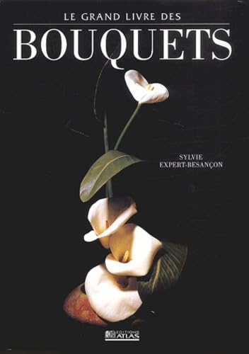 Le Grand Livre des bouquets book