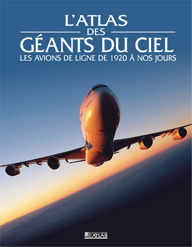 L'atlas des géants du ciel : les avions de ligne de 1920 à nos jours Leisure & Fun