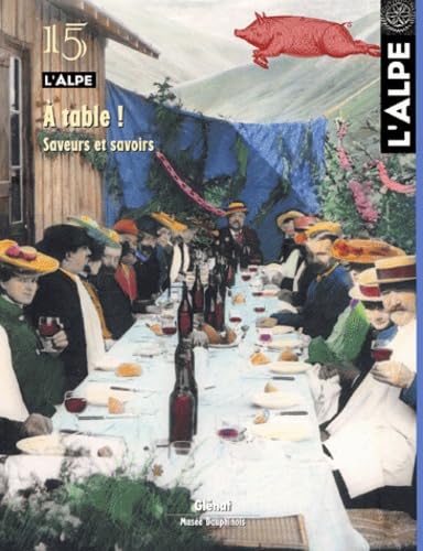 L'Alpe 15 - À table !: Saveurs et savoirs Social Sciences