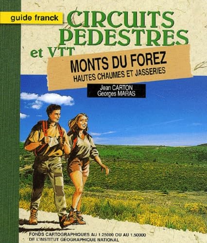 Monts Du Forez Hautes Chaumes Et Jasseries. Circuits Pedestres Et Vtt Books