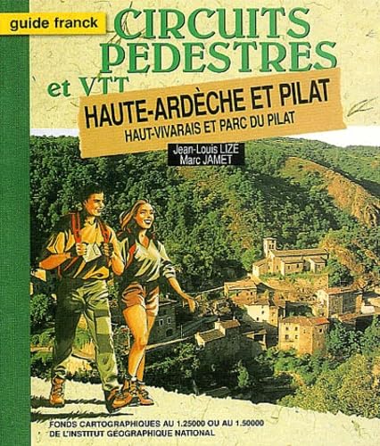 Haute-Ardeche Et Pilat, Haut-Vivarais Et Parc Du Pilat. Circuits Pedestres Et Vtt Books