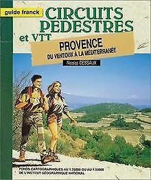 Provence, Du Ventoux A La Mediterranee. Circuits Pedestres Et Vtt Books