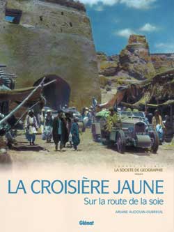 La croisière jaune : sur la route de la soie Politics & History