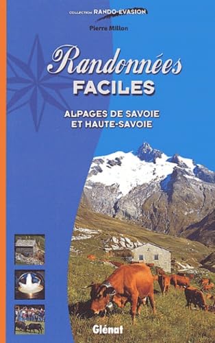 Randonnées faciles. : Alpages de Savoie et Haute-Savoie Leisure & Fun