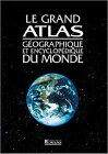Le grand atlas géographique et encyclopédique du monde Books