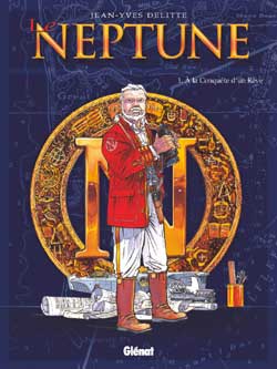 Le Neptune. Vol. 1. A la conquête d'un rêve Manga