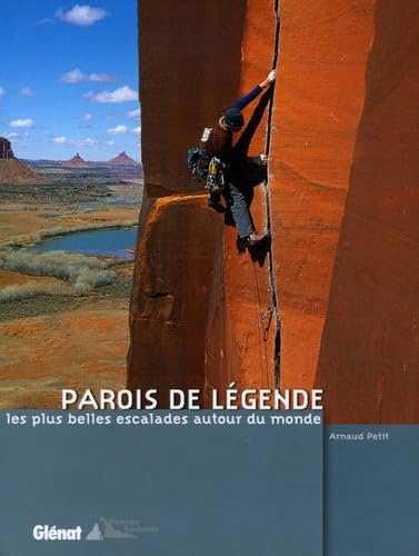 Parois de légende : Les plus belles escalades autour du monde Leisure & Fun