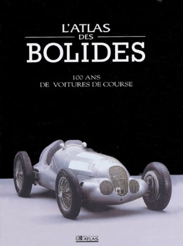L'Atlas des bolides: 100 ans de voitures de course Leisure & Fun