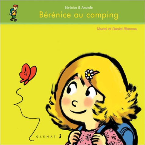 Anatole et Bérénice, tome 4 : Bérénice au camping book