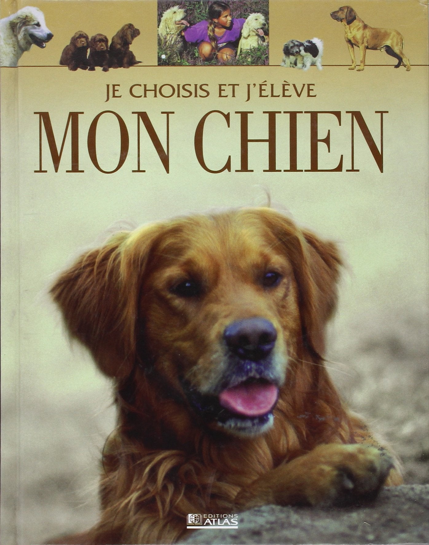 Atlas : Je choisis et j'élève mon chien book