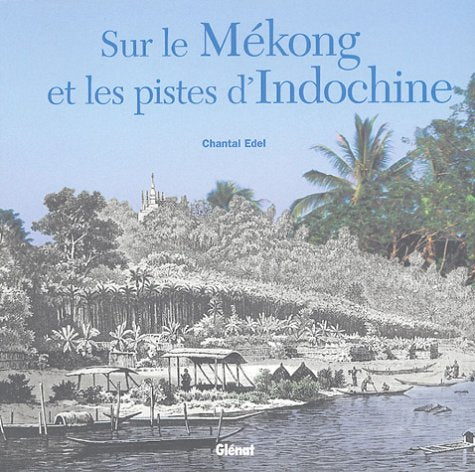 Sur le Mékong et les pistes d'Indochine book