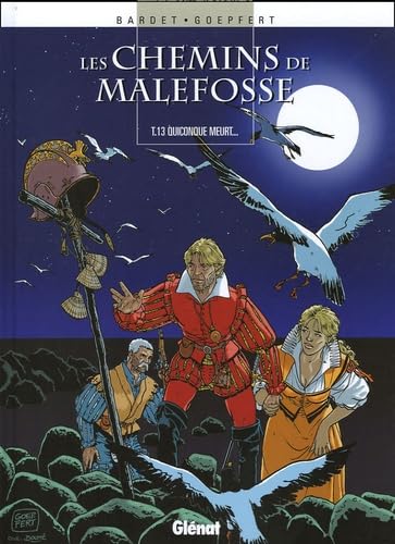 Les Chemins de Malefosse - Tome 13: Quiconque meurt... Manga