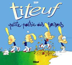 Titeuf. Petite poésie des saisons : ça va pô être triste ! Books