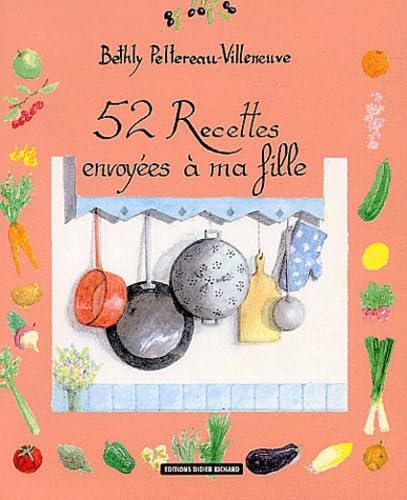 52 recettes envoyées à ma fille Books