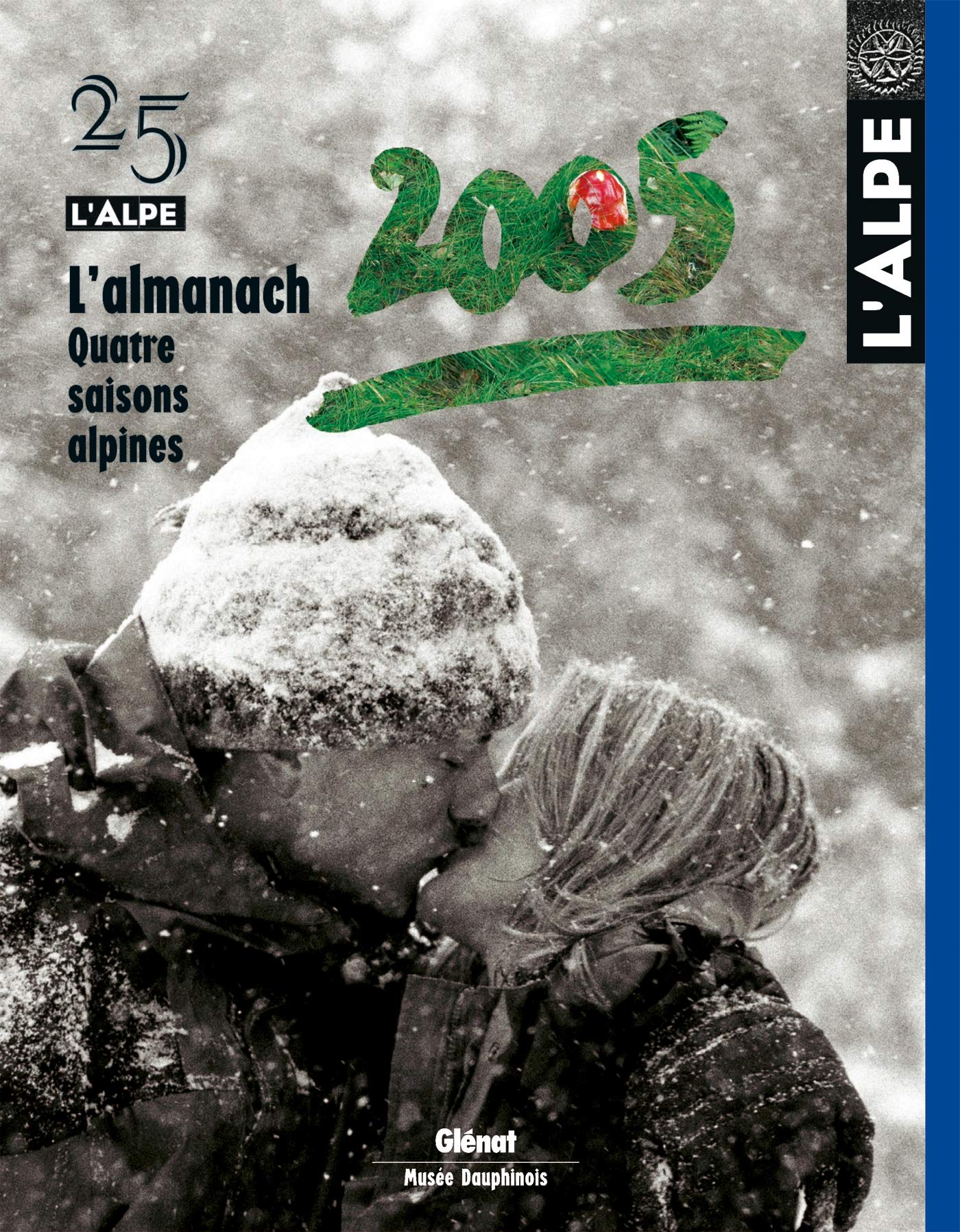 L'Alpe 25 - L'almanach de l'Alpe: Quatre saisons alpines book