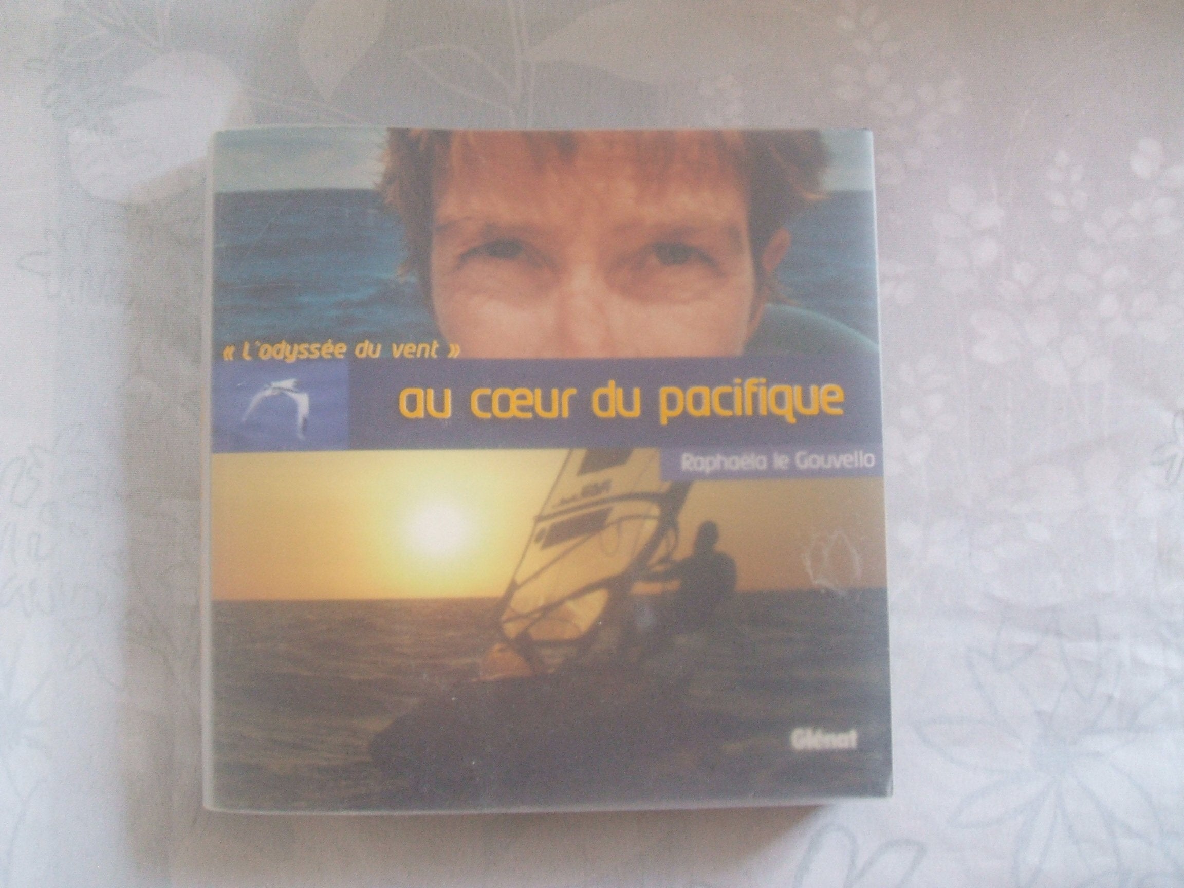 Au coeur du Pacifique: L'odyssée du vent book