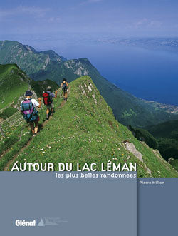 Les plus belles randonnées autour du lac Léman Leisure, Home & Garden
