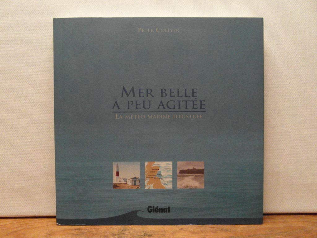Mer belle à peu agitée: La météo marine illustrée Books