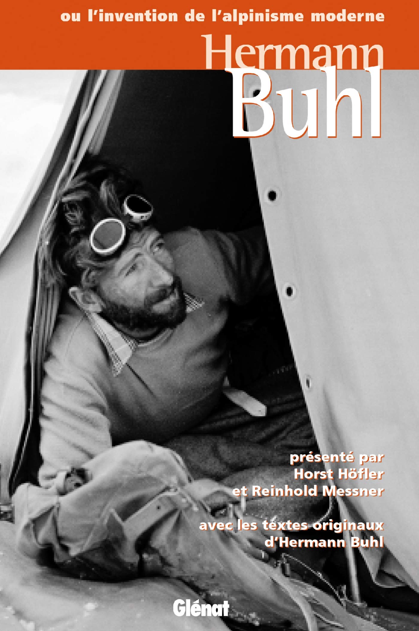 Hermann Buhl : Ou l'invention de l'alpinisme moderne Geology & Geography