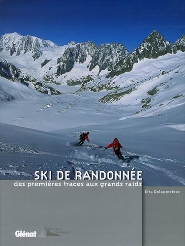 Ski de randonnée : Des premières traces aux grands raids Leisure & Fun