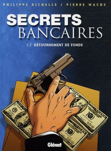 Secrets Bancaires - Tome 1.2: Détournements de fonds book