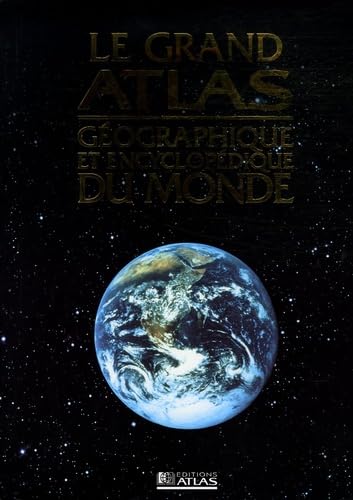 Le grand atlas géographique et encyclopédique du monde book