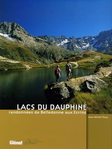 Lacs du Dauphiné: Randonnées de Belledonne aux Écrins book