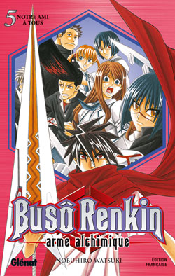 Buso Renkin : arme alchimique. Vol. 5. Notre ami à tous Manga