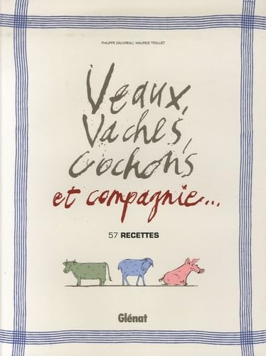 Veaux, Vaches, Cochons et compagnie...: 57 recettes book