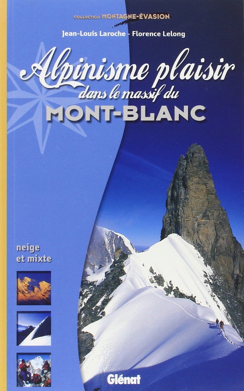 Alpinisme plaisir dans le massif du Mont-Blanc book
