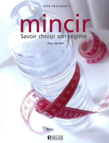 Mincir - savoir choisir son régime book