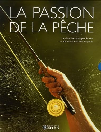 La passion de la pêche: Coffret 2 volumes : La pêche ; Les poissons et méthodes de pêche book